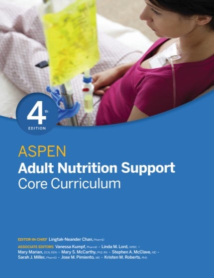 ASPEN Adult Nutrition Support Core Curriculum, Fourth Edition